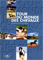 Couverture Tour du monde des chevaux Editions White Star 2011