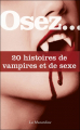 Couverture Osez... : 20 Histoires de vampires et de sexe Editions La Musardine (Osez...) 2012
