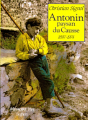 Couverture Antonin paysan du Causse : 1897-1974 / Antonin paysan du Causse / Antonin, paysan du Causse Editions Seghers (Mémoire vive) 2002