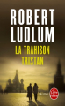 Couverture La Trahison Tristan Editions Le Livre de Poche (Thriller) 2010