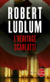 Couverture L'héritage Scarlatti Editions Le Livre de Poche (Thriller) 2010