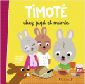 Couverture Timoté chez papi et mamie Editions Gründ 2014