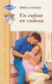 Couverture Un enfant en cadeau Editions Harlequin (Horizon) 2001
