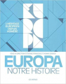 Couverture Europa, notre histoire Editions Les Arènes 2017