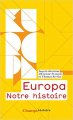 Couverture Europa, notre histoire Editions Flammarion (Champs - Histoire) 2019