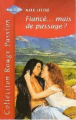 Couverture Fiancé... mais de passage? Editions Harlequin (Rouge passion) 2002