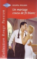 Couverture Un mariage cousu de fil blanc Editions Harlequin (Rouge passion) 2002
