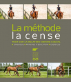 Couverture La méthode La Cense : Tout sur la relation homme-cheval Editions Delachaux et Niestlé 2017