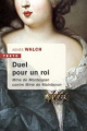 Couverture Duel pour un roi : Mme de Montespan contre Mme de Maintenon Editions Jean-Pierre Taillandier 2019