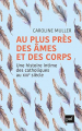 Couverture Au plus près des âmes et des corps Editions Presses universitaires de France (PUF) 2019