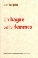 Couverture Un bagne sans femmes Editions Coop Breizh 2017
