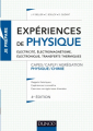 Couverture Expériences de physique : Electricité, électromagnétisme, électronique, transferts thermiques Editions Dunod 2017