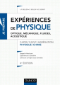 Couverture Expériences de physique : Optique, mécanique, fluides, acoustique Editions Dunod 2017