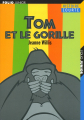 Couverture Tom et le gorille Editions Folio  (Junior - Histoire courte) 2005