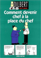 Couverture Dilbert, tome 3 : Comment devenir chef à la place du chef Editions Albin Michel 1998