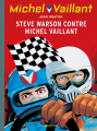 Couverture Michel Vaillant (Graton), tome 38 : Steve Warson contre Michel Vaillant Editions Graton 2008