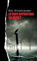 Couverture Le vent apportera la mort Editions Prisma (Noir) 2013