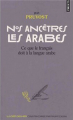 Couverture Nos Ancêtres les Arabes Editions Points 2017