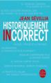 Couverture Historiquement incorrect Editions Le Livre de Poche 2013