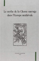 Couverture Le mythe de la Chasse sauvage dans l'Europe médiévale Editions Honoré Champion 1997