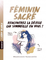 Couverture Feminin sacré : Rencontrez la déesse qui sommeille en vous ! Editions Marabout (Bibliothèque Marabout) 2019