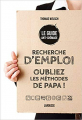 Couverture Recherche d'emploi : Oubliez les méthodes de papa ! Editions Larousse 2014