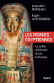 Couverture Les momies égyptiennes : La quête millénaire d'une technique Editions Fayard (Divers Histoire ) 2013