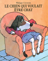 Couverture Le chien qui voulait être chat Editions L'École des loisirs 2004