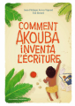 Couverture Comment Akouba inventa l'écriture Editions Gallimard  (Jeunesse) 2019