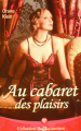 Couverture Au cabaret des plaisirs Editions Mondadori (Nous deux - Passion) 2005