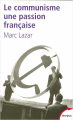Couverture Le communisme, une passion française Editions Perrin (Tempus) 2005