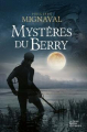 Couverture Mystères du Berry  Editions La geste (Roman historique) 2018