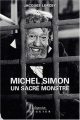 Couverture Michel Simon : Un sacré monstre Editions Séguier 2003