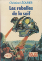 Couverture Le Cycle de Jarvis, tome 4 : Les Rebelles de la soif Editions Hachette (Poche rouge) 1976