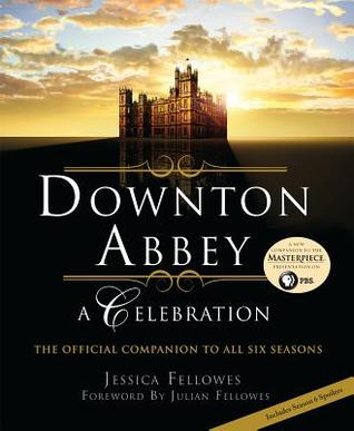 Couverture Downton Abbey, A Celebration: The Official Companion to All Six Seasons