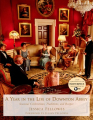 Couverture A Year in the Life of Downton Abbey: Seasonal Celebrations, Traditions, and Recipes Editions St. Martin's Press 2014