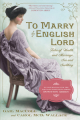Couverture To Marry an English Lord: Tales of Wealth and Marriage, Sex and Snobbery  Editions Workman 2012