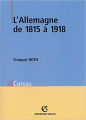 Couverture L'Allemagne de 1815 à 1918 Editions Armand Colin (Cursus - Histoire) 2002