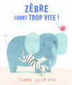 Couverture Zèbre court trop vite ! Editions Kaléidoscope 2019