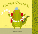 Couverture Camille crocodile Editions Balivernes (Le monde animaginaire) 2019