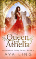 Couverture Les contes inachevés, tome 4 : La reine d'Athelia (Queen Of Athelia) Editions Autoédité 2018