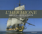 Couverture L'Hermione dans le sillage de La Fayette Editions Gallimard  (Loisirs) 2015
