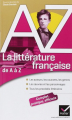 Couverture La littérature française de A à Z Editions Hatier (De A à Z) 2011
