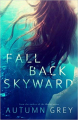 Couverture Fall Back, book 1: Fall Back Skyward Editions Autoédité 2016