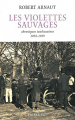 Couverture Les violettes sauvages - Chroniques toulousaines 1892-1939 Editions Loubatières 2012