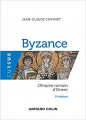 Couverture Byzance : L'Empire romain d'Orient Editions Armand Colin (Cursus - Histoire) 2019