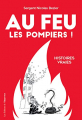 Couverture Au feu les pompiers ! - Histoires vraies Editions de l'Opportun 2017