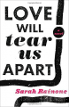 Couverture Love Will Tear Us Apart Editions Three Rivers Press 2009