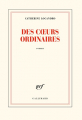 Couverture Des coeurs ordinaires Editions Gallimard  (Blanche) 2019