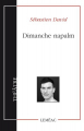Couverture Dimanche napalm Editions Leméac (Théâtre) 2016